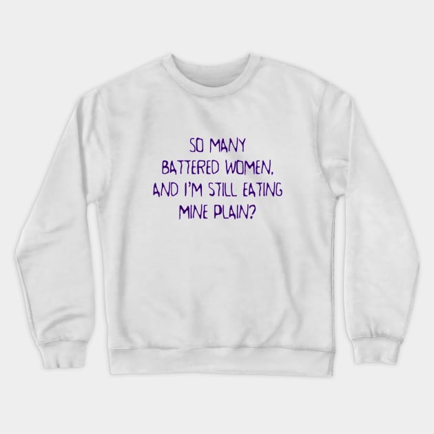 So many battered women Crewneck Sweatshirt by SnarkCentral